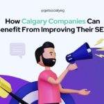 How Calgary Companies Can Benefit From Improving Their SEO