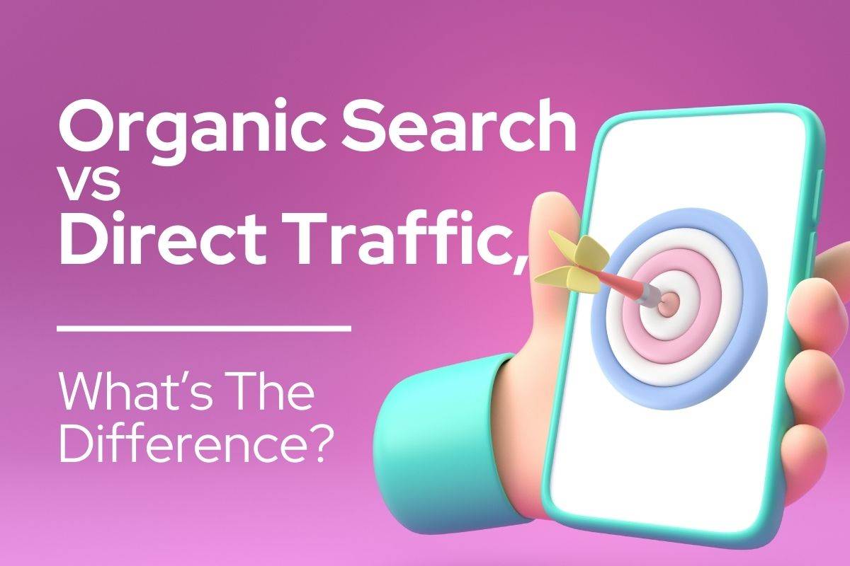 Organic Search Vs Direct Traffic