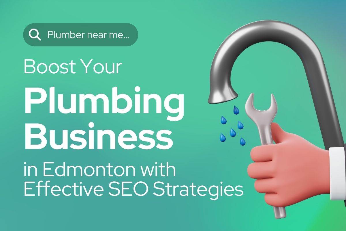 Boost Your Plumbing Business in Edmonton with Effective SEO Strategies