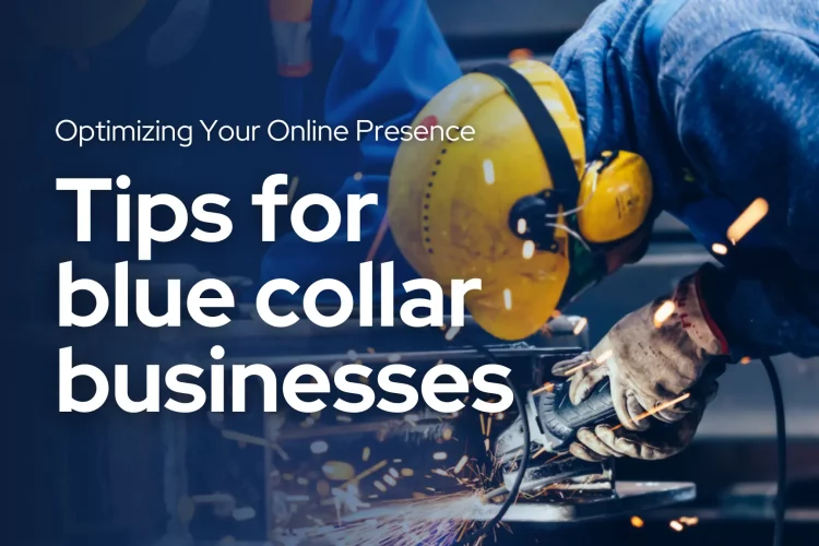 Tips for blue collar businesses