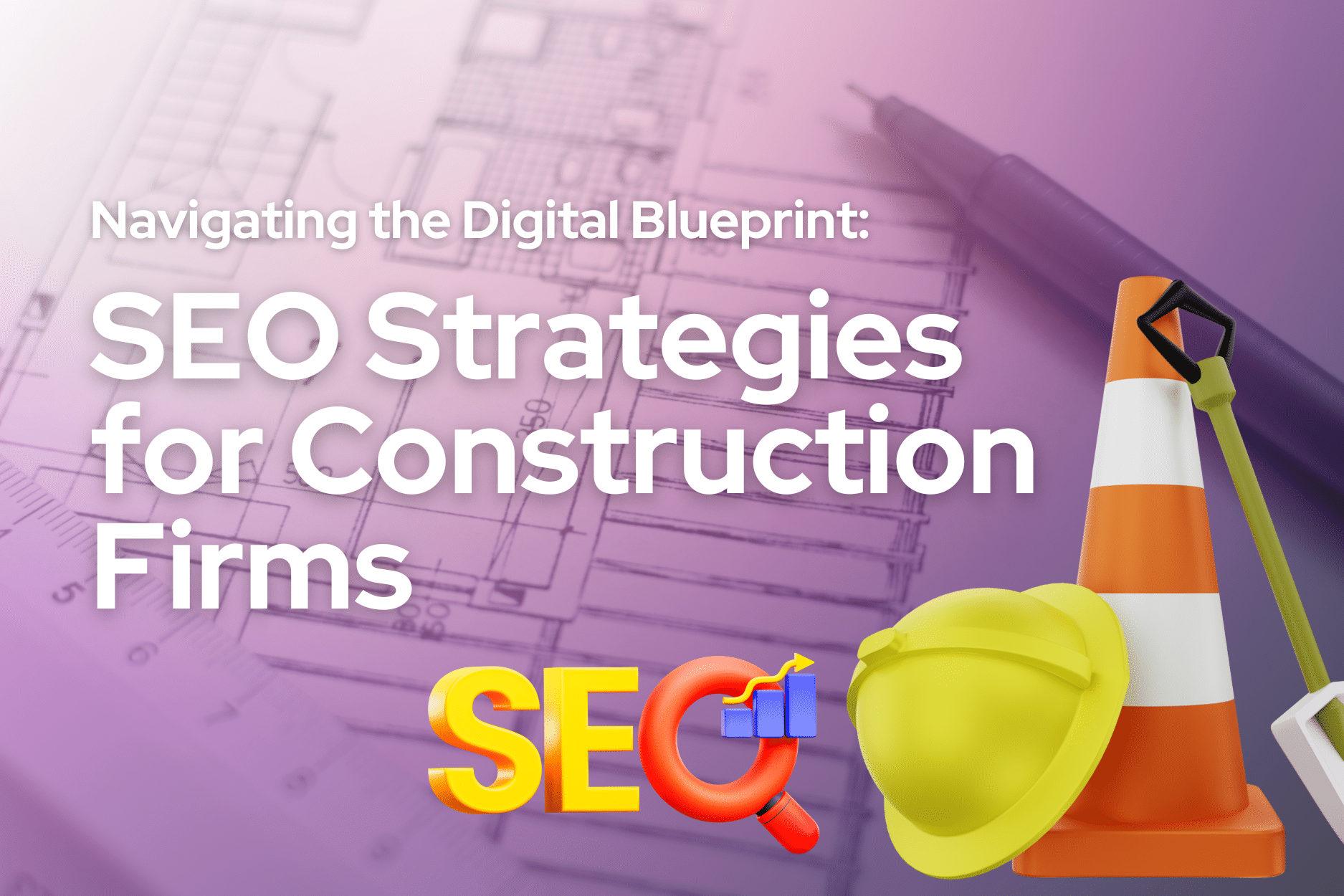 SEO Strategies for Construction Firms